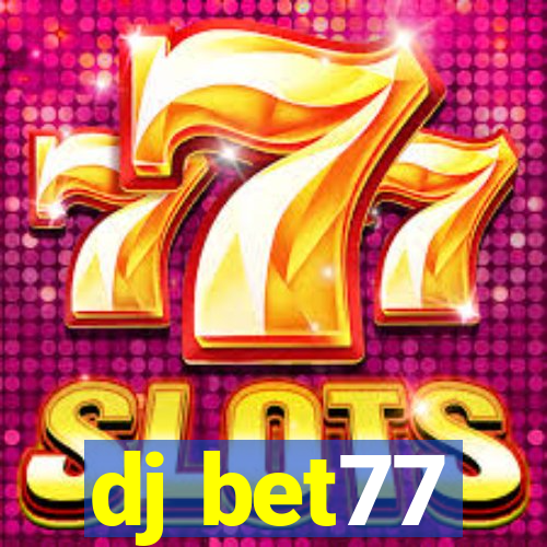 dj bet77